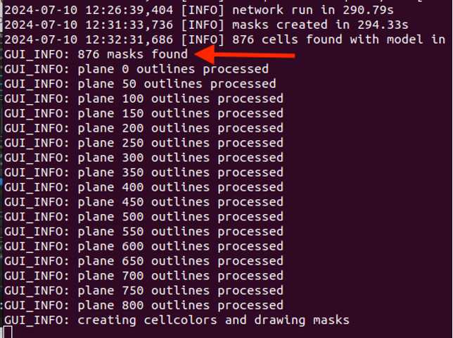 Figure 9: Screenshot of the terminal after Cellpose ran a 3D prediction. The arrow points to where the terminal lists out how many masks were found. Figure 9: Screenshot of the terminal after Cellpose ran a 3D prediction. The arrow points to where the terminal lists out how many masks were found.