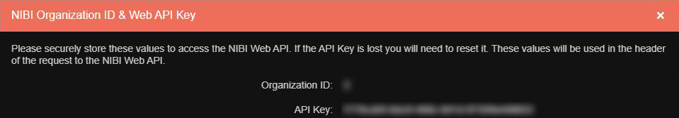Figure 34. NIBI Organization ID & Web API Key popup window (actual values blurred). Figure 34. NIBI Organization ID & Web API Key popup window (actual values blurred).